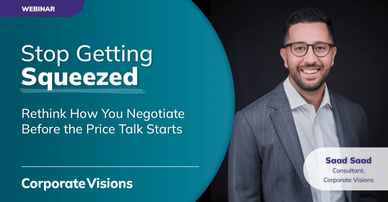 Stop Getting Squeezed: Rethink How You Negotiate Before the Price Talk Starts - Webinar cover