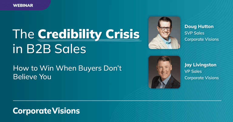 The Credibility Crisis in B2B Sales: How to Win When Buyers Don’t Believe You - Webinar thumbnail