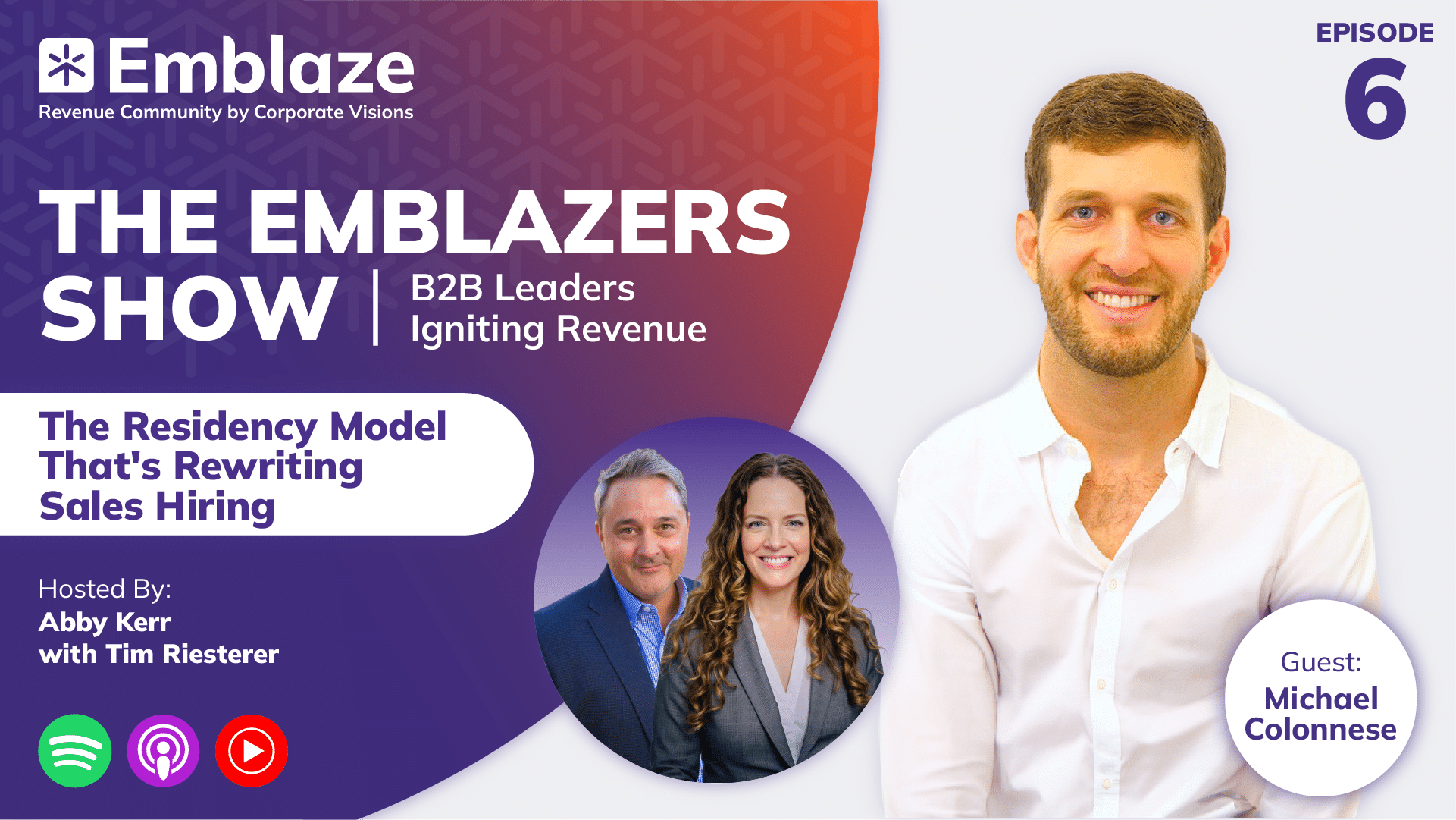 Episode 6 of the Emblazers Show: The Residency Model That's Rewriting Sale Hiring with Guest Michael Colonnese
