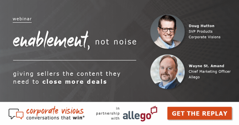 Giving Sellers the Content They Need to Close More Deals presented by Doug Hutton and Wayne St. Amand