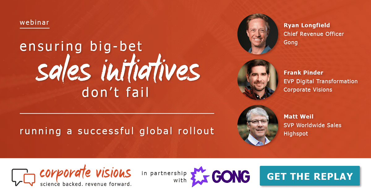 Ensuring Big-Bet Sales Initiatives Don’t Fail presented by Ryain Longfield, Frank Pinder, and Matt Weil - Webinar cover