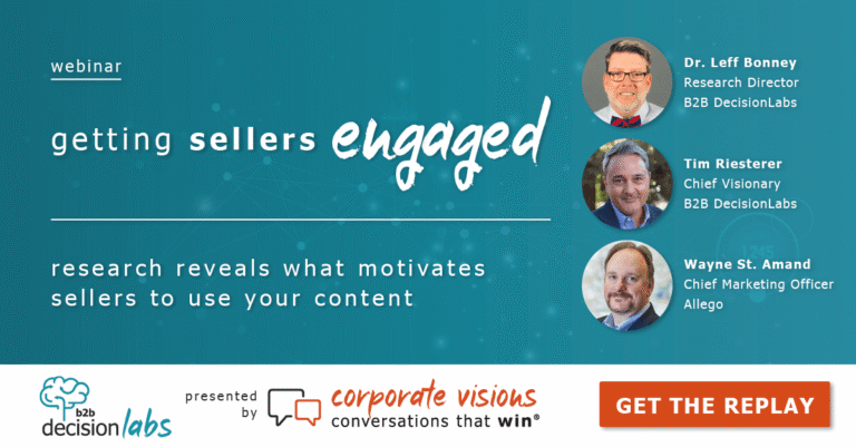 Getting Sellers Engaged - Research Reveals What Motivates Sellers to Use Your Content preented by Dr. Leff Bonney, Tim Riesterer, and Wayne St. Amand - Webinar cover
