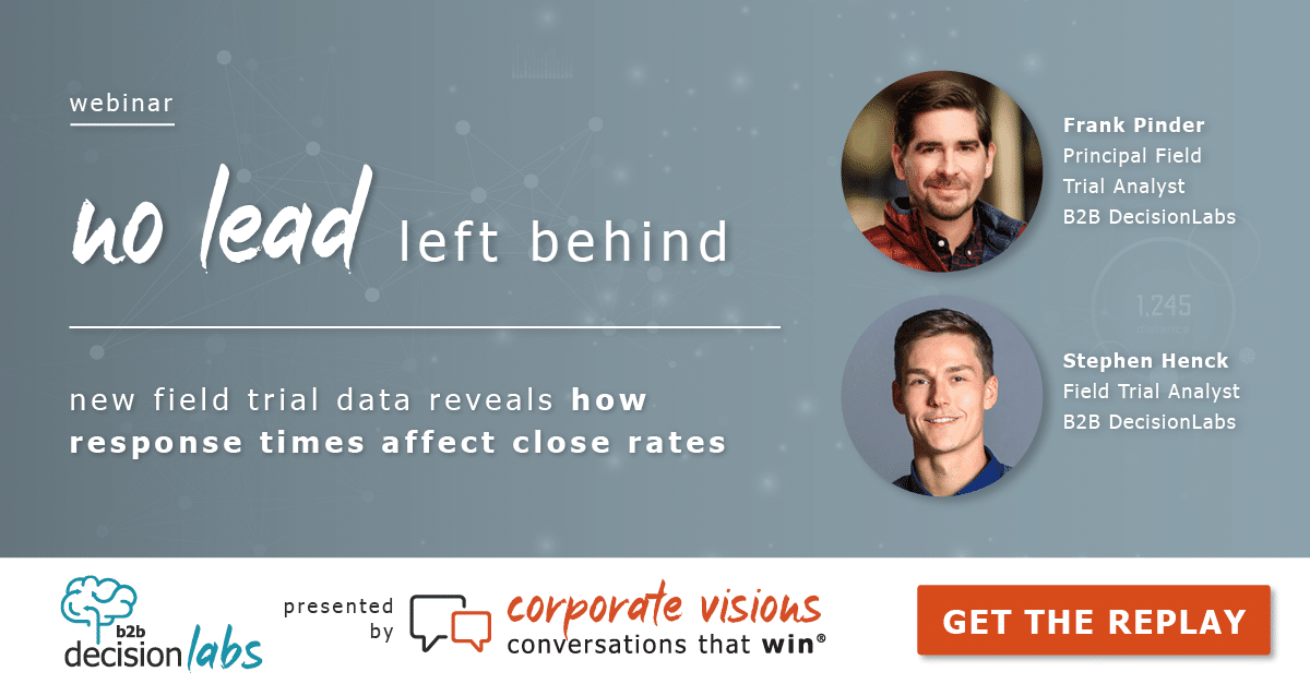 No Lead Left Behind - New Field Trial Data Reveals How Response Times Affect Close Rates presented by Frank Pinder and Stephen Henck