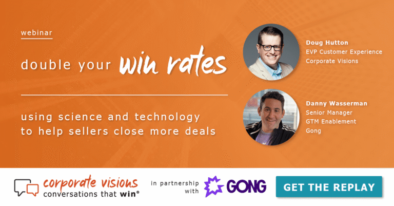 Double Your Win Rates - Using Science and Technology to Help Sellers Close More Deals presented by Doug Hutton and Danny Wasserman - Webinar cover