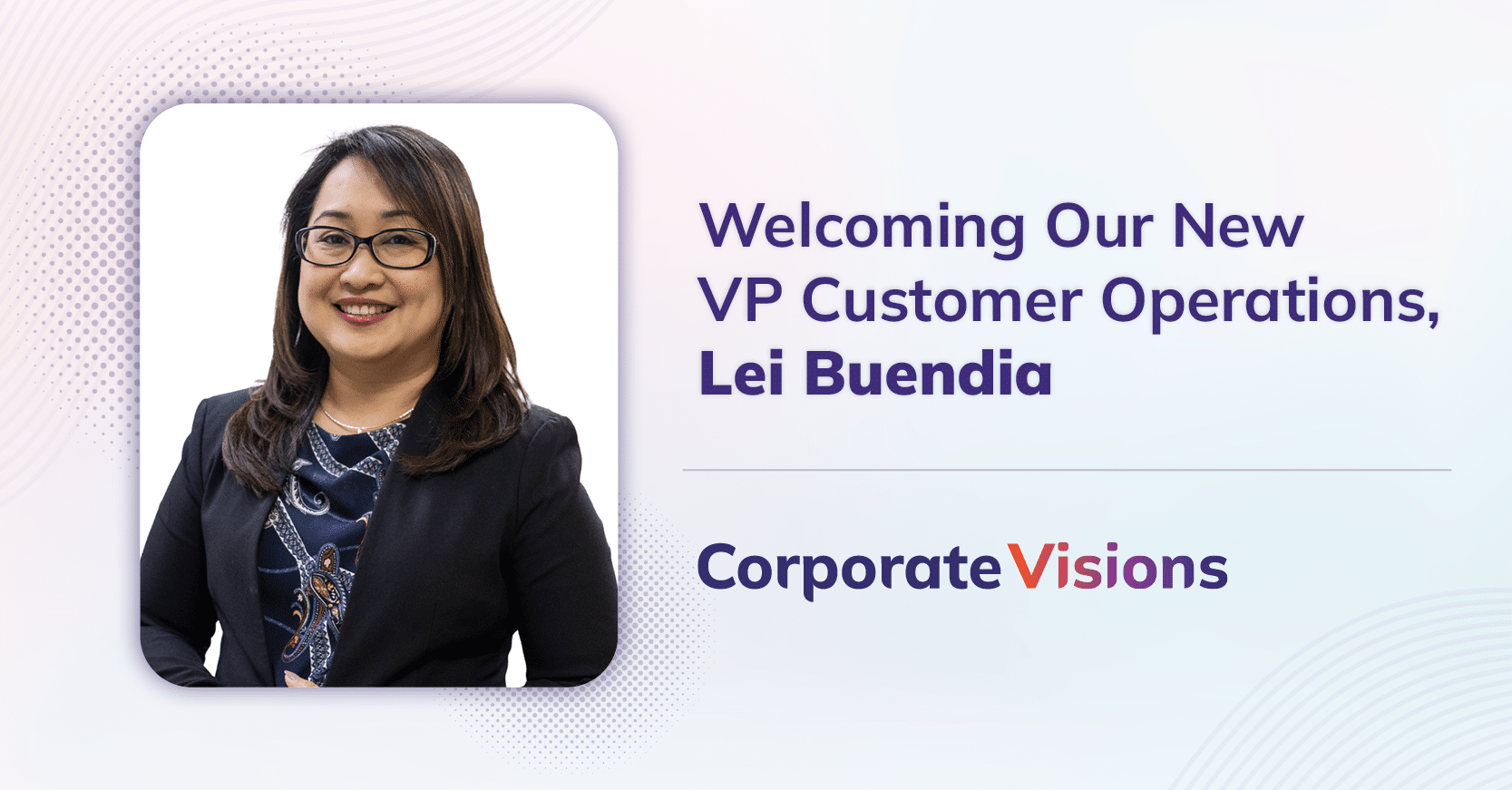 Lei Buendia appointed VP Customer Operations at Corporate Visions