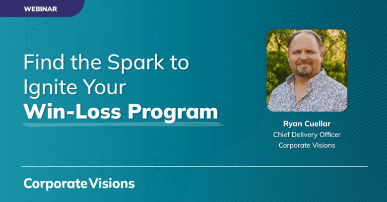 Find the Spark to Ignite Your Win-Loss Program presented by Ryan Cuellar -Webinar cover