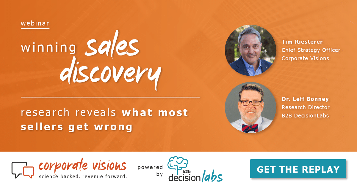 Winning Sales Discovery – Research Reveals What Most Sellers Get Wrong presented by Tim Riesterer and Dr. Leff Bonney - Webinar cover