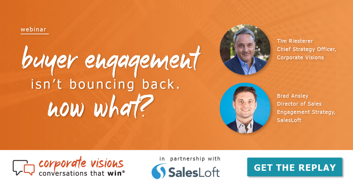 Buyer Engagement Isn’t Bouncing Back. Now What? presented by Tim Riesterer and Brad Ansley - Webinar cover