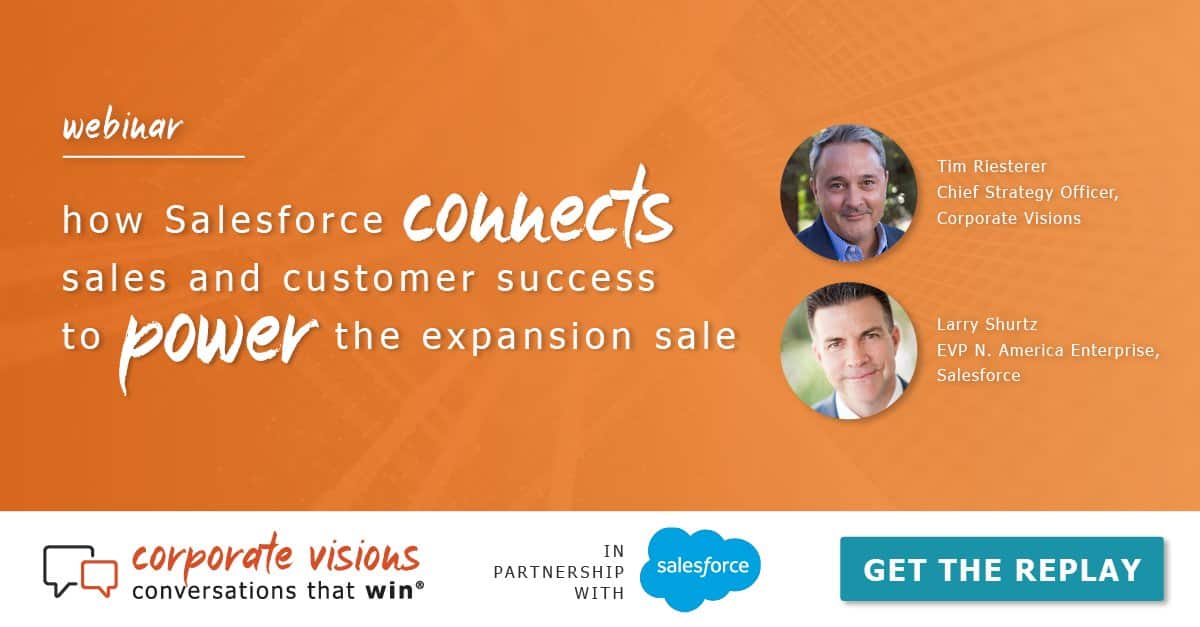 How Salesforce Connects Sales and Customer Success to Power the Expansion Sale presented by Tim Riesterer and Larry Shurtz - Webinar cover