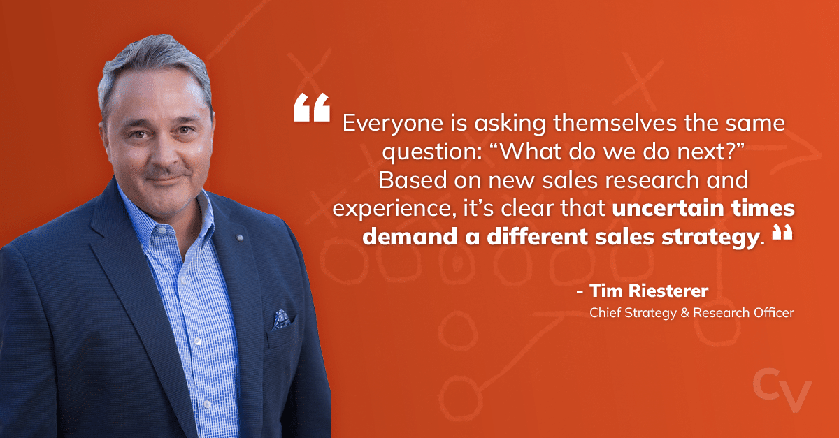 Tim Riesterer – What Sales Must Do During Economic Uncertainty