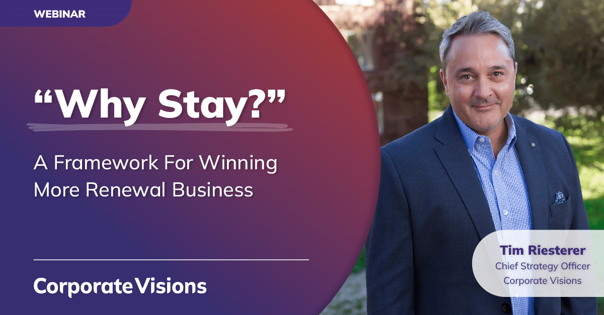 “Why Stay?” A Framework For Winning More Renewal Business - Webinar cover