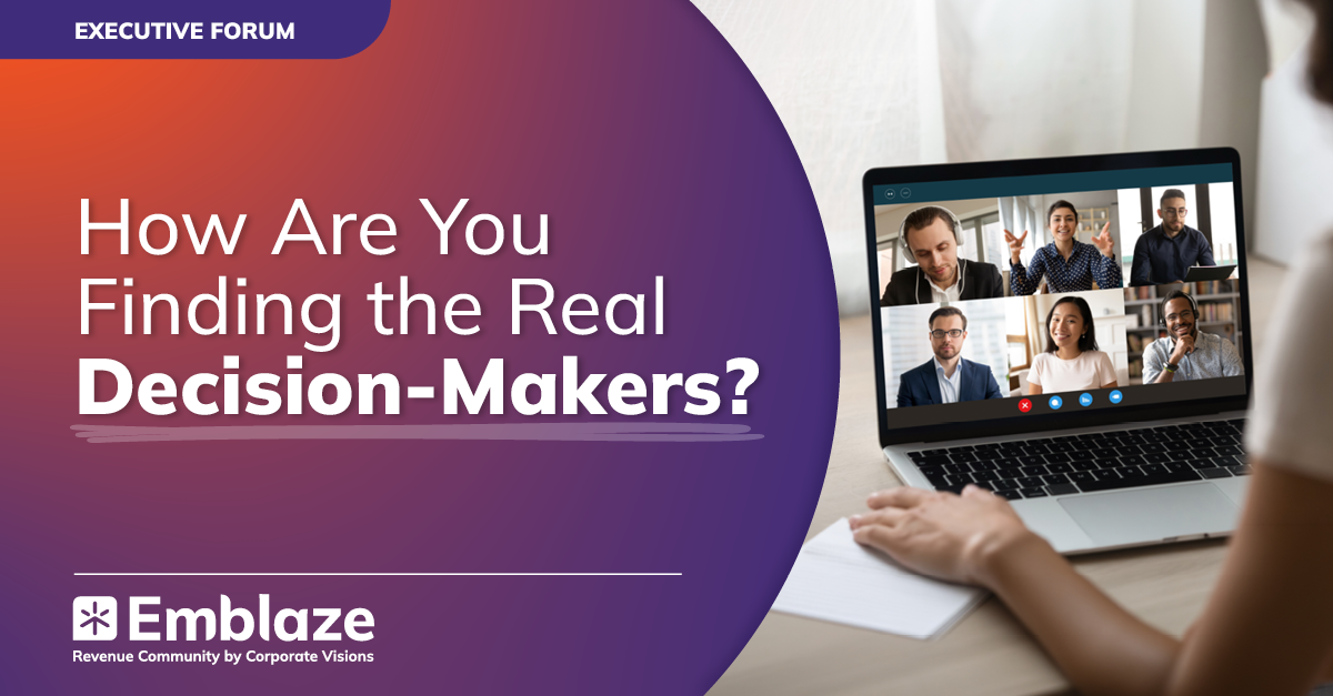 Executive Forum: How Are You Finding the Real Decision-Makers? - Event cover