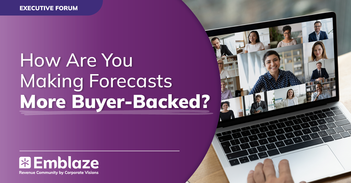 Executive Forum: How Are You Making Forecasts More Buyer-Basked?
