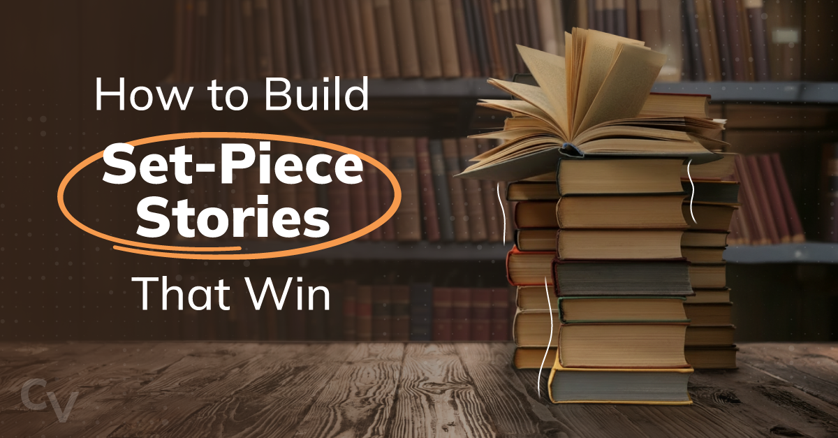 How to Build Set-Piece Stories that Win title text seen next to a stack of books.