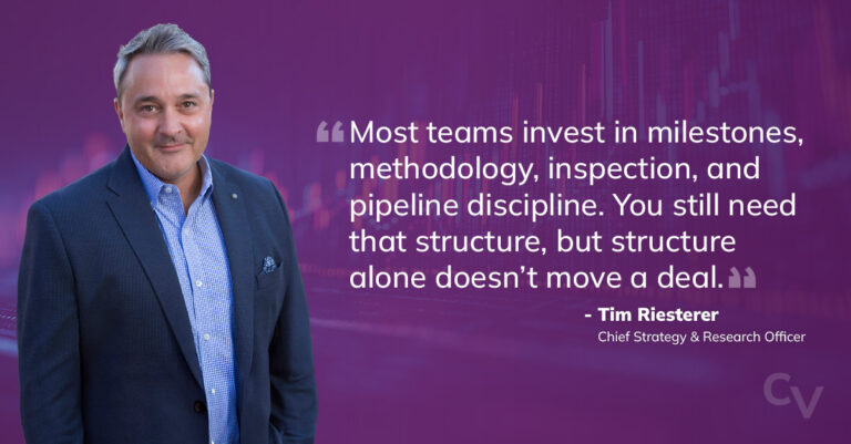 Tim Riesterer image next to his quote, "Most teams invest in milestones, methodology, inspection, and pipeline discipline. You still need that structure, but structure alone doesn’t move a deal.”