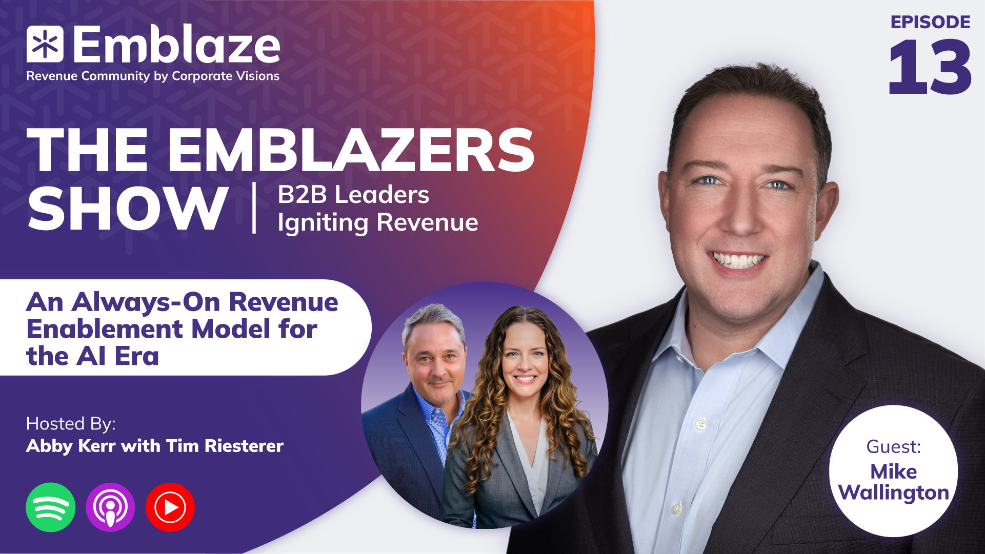 Episode 13 of the Emblazers Show: An Always-On Revenue Enablement Model for the AI Era with guest Mike Wallington