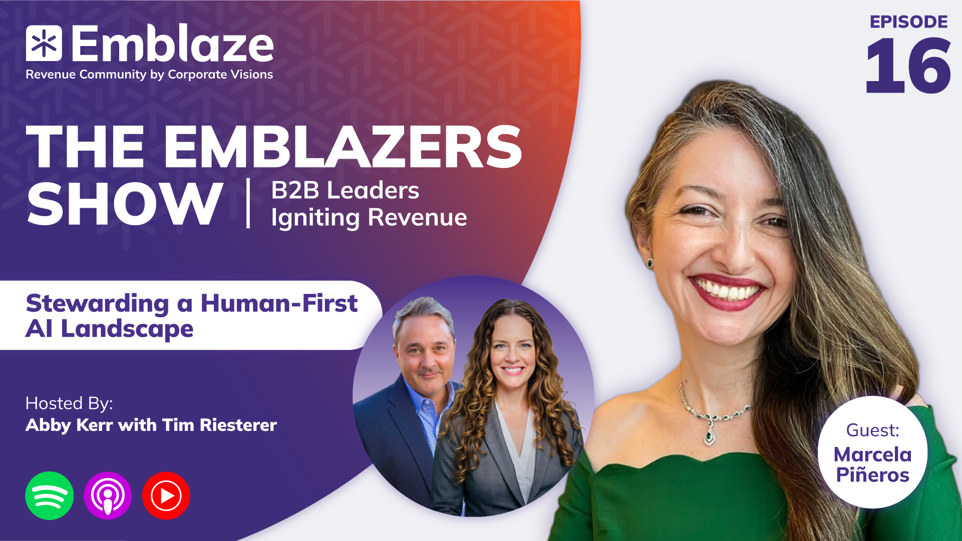 Episode 16 of the Emblazers Show:Stewarding a Human-First AI Landscape with guest Marcela Pineros